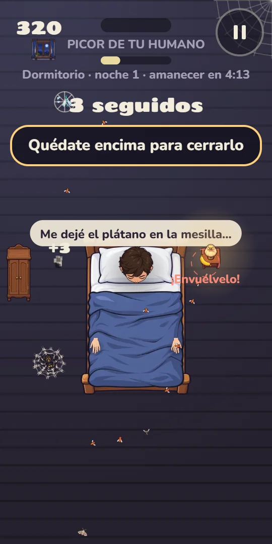 ¡No a mi humano! — Você é a aranha que mora debaixo da cama. Esta noite, ninguém pica o seu humano